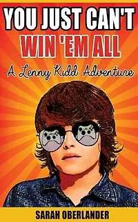 You Just Can't Win 'Em All: A Lenny Kidd Adventure