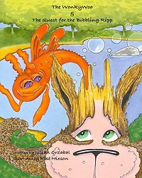 The WonkyWoo & The Quest for the Bibbling Ripp: More adventures from the land of Far & Beyond