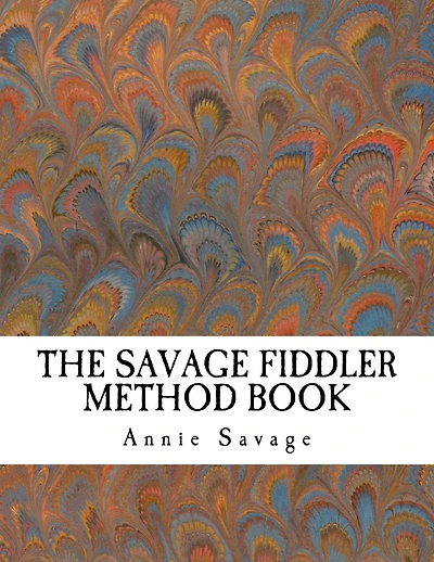 The Savage Fiddler Method Book (Violin)