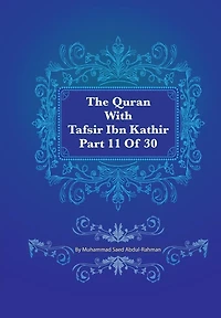 The Quran With Tafsir Ibn Kathir Part 11 of 30: 09: At Tauba 93 To 10: Hud 5