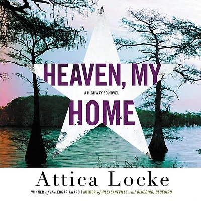 Heaven, My Home (Highway 59 Trilogy #2)