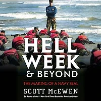 Hell Week and Beyond: The Making of a Navy SEAL