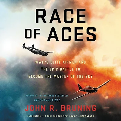 Race of Aces: WWII's Elite Airmen and the Epic Battle to Become Master Sky