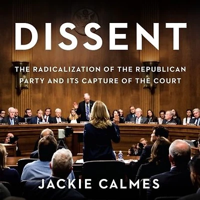 Dissent: the Radicalization of Republican Party and Its Capture Court