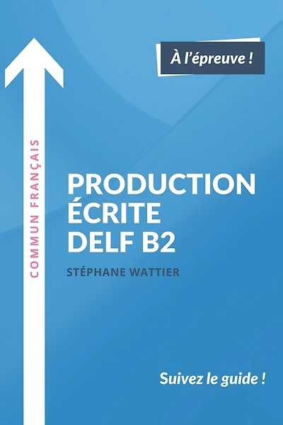 Production Ã¯Â¿Â½crite DELF B2