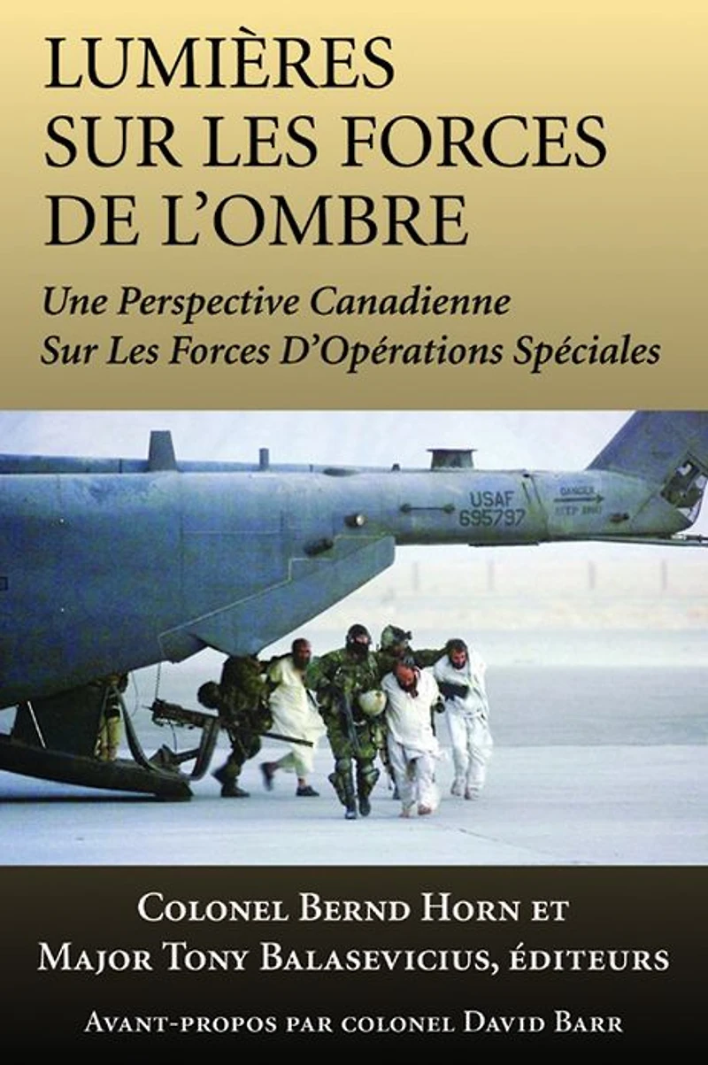 Lumières sur les Forces de l'ombre: Une perspective canadienne d'opérations spéciales