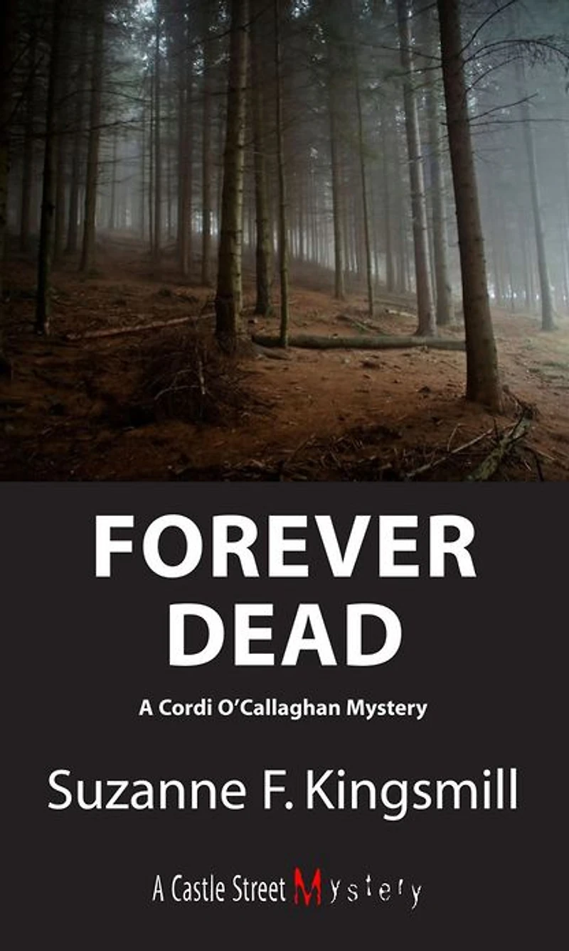 Forever Dead: A Cordi O'Callaghan Mystery