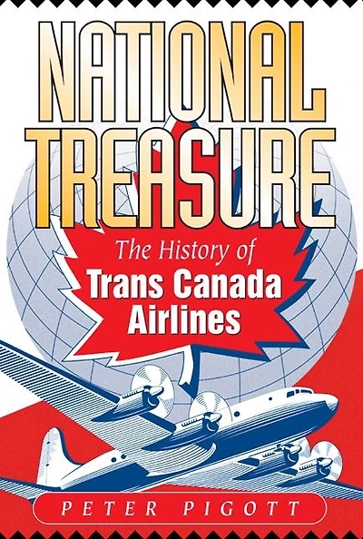 National Treasure: The History of Trans Canada Airlines