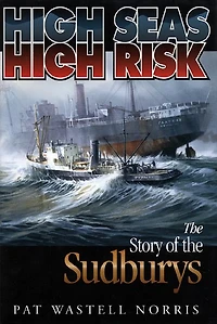 High Seas, High Risk: The Story of the Sudburys