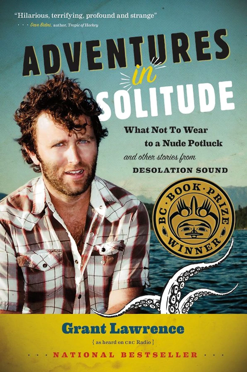 Adventures Solitude: What Not to Wear a Nude Potluck and Other Stories from Desolation Sound, Abridged