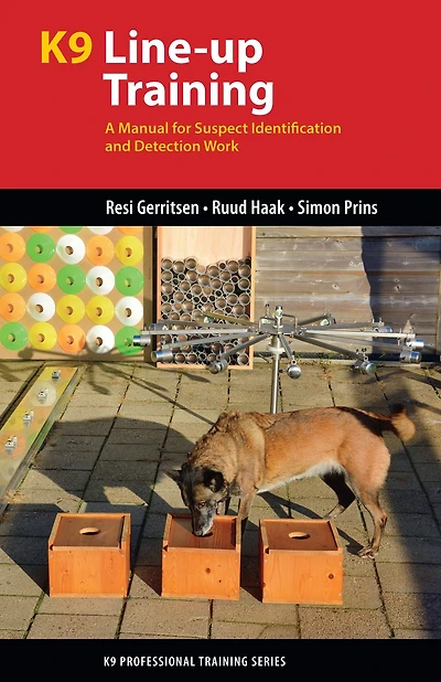 K9 Line-up Training: A Manual for Suspect Identification and Detection Work