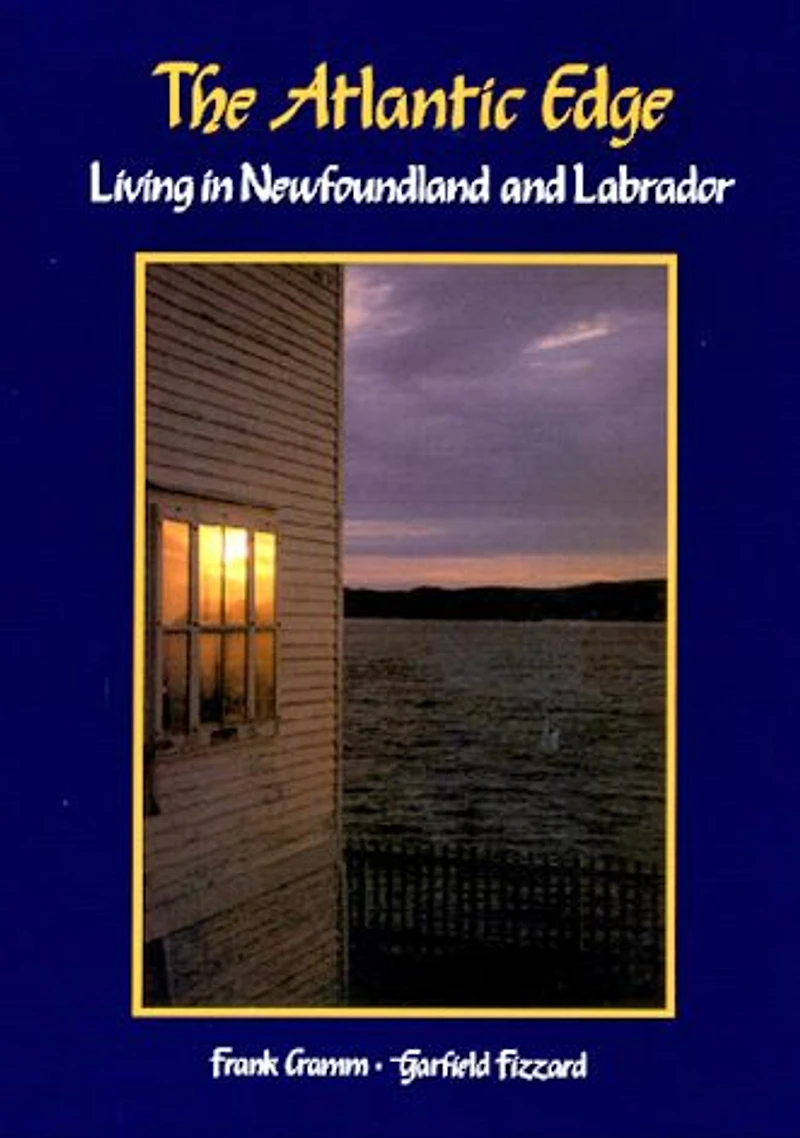 The Atlantic Edge: Living Newfoundland & Labrador