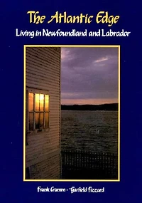 The Atlantic Edge: Living Newfoundland & Labrador