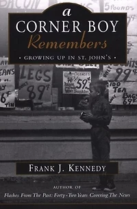 A Corner Boy Remembers: Growing up in St. John's