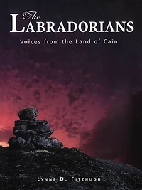 the Labradorians: Voices from Land of Cain
