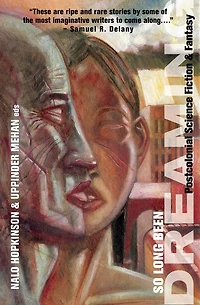 So Long Been Dreaming: Postcolonial Science Fiction & Fantasy