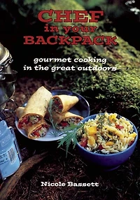 Chef Your Backpack: Gourmet Cooking the Great Outdoors