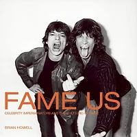 Fame Us: Celebrity Impersonators and the Cult(ure) of