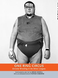 One Ring Circus: Extreme Wrestling the Minor Leagues