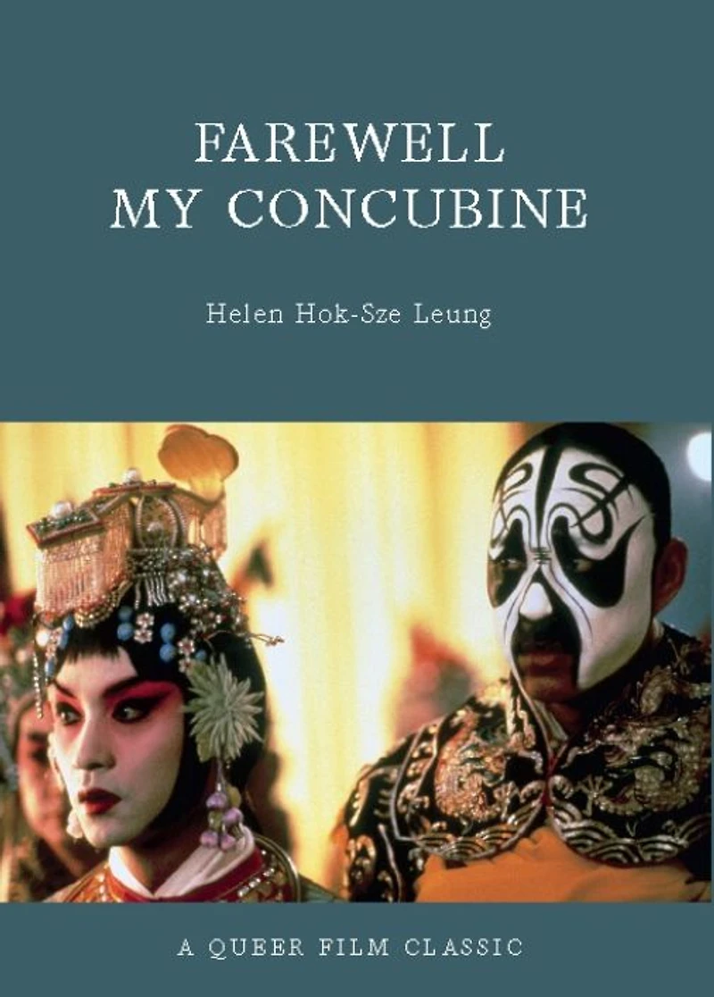 Farewell My Concubine: A Queer Film Classic