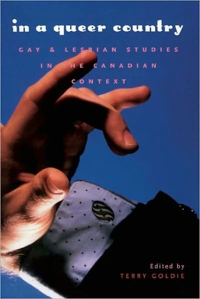 a Queer Country: Gay & Lesbian Studies the Canadian Context