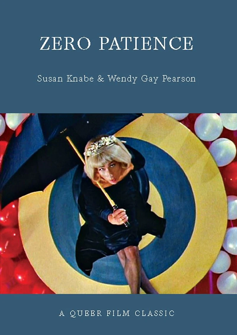 Zero Patience: A Queer Film Classic