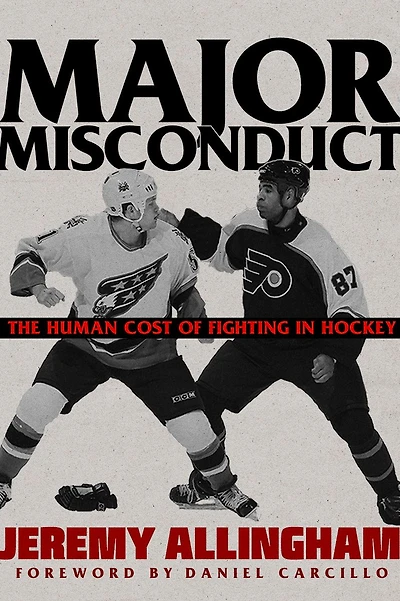 Major Misconduct: The Human Cost of Fighting Hockey