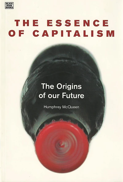Essence Of Capitalism: The Origins of our Future