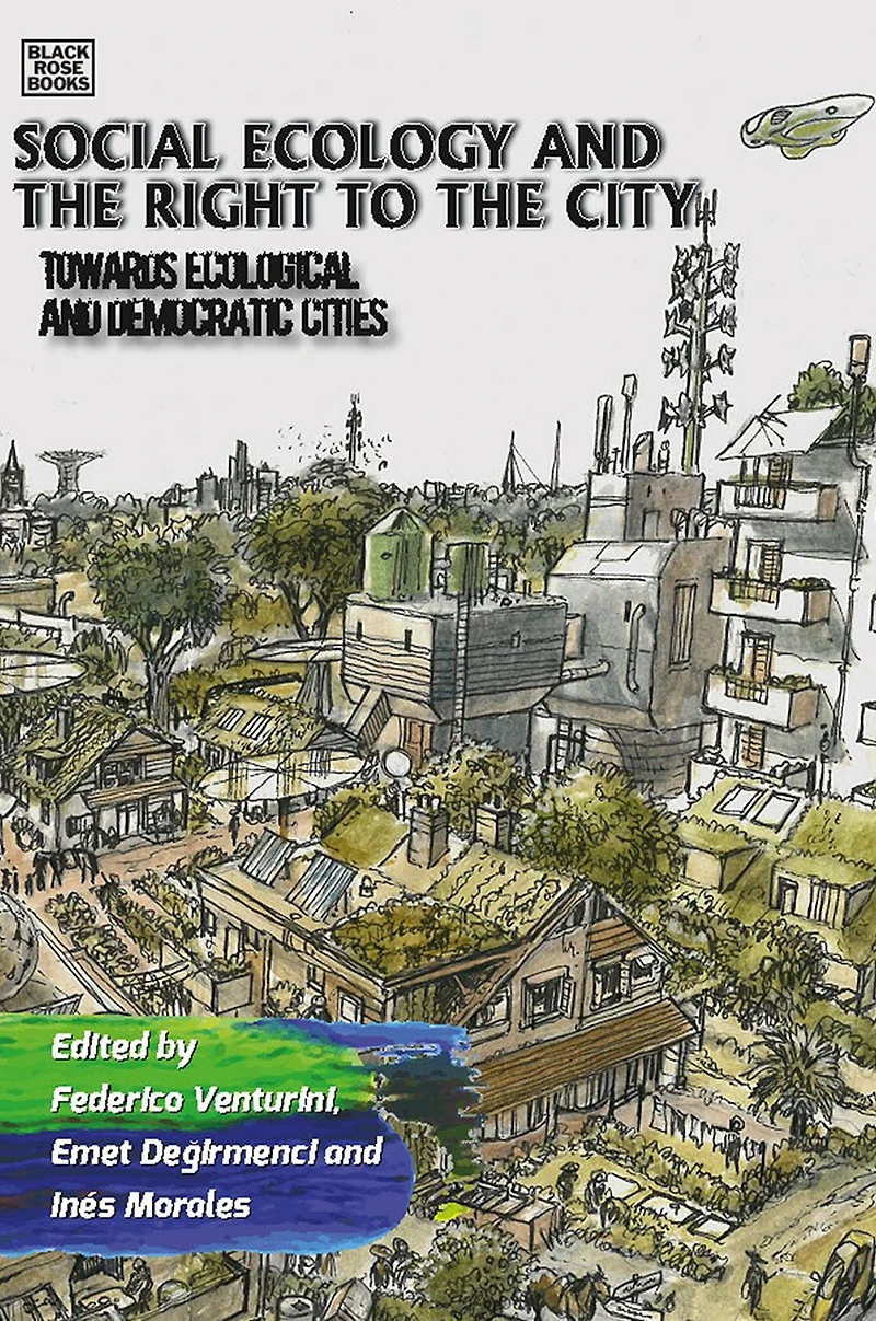 Social Ecology and the Right to City: Towards Ecological Democratic Cities