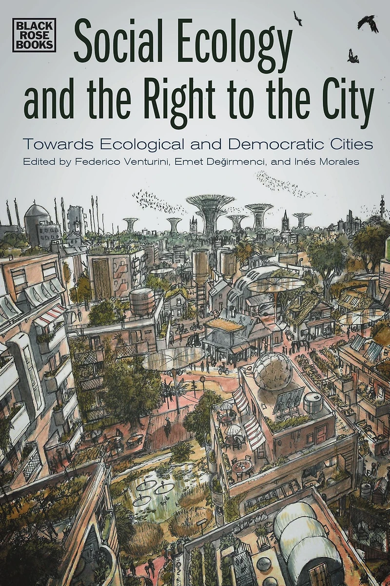 Social Ecology and the Right to City: Towards Ecological Democratic Cities