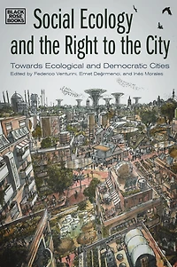 Social Ecology and the Right to City: Towards Ecological Democratic Cities