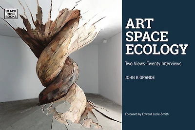 Art, Space, Ecology: Two Views-Twenty Interviews
