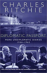 Diplomatic Passport: More Undiplomatic Diaries, 1946-1962