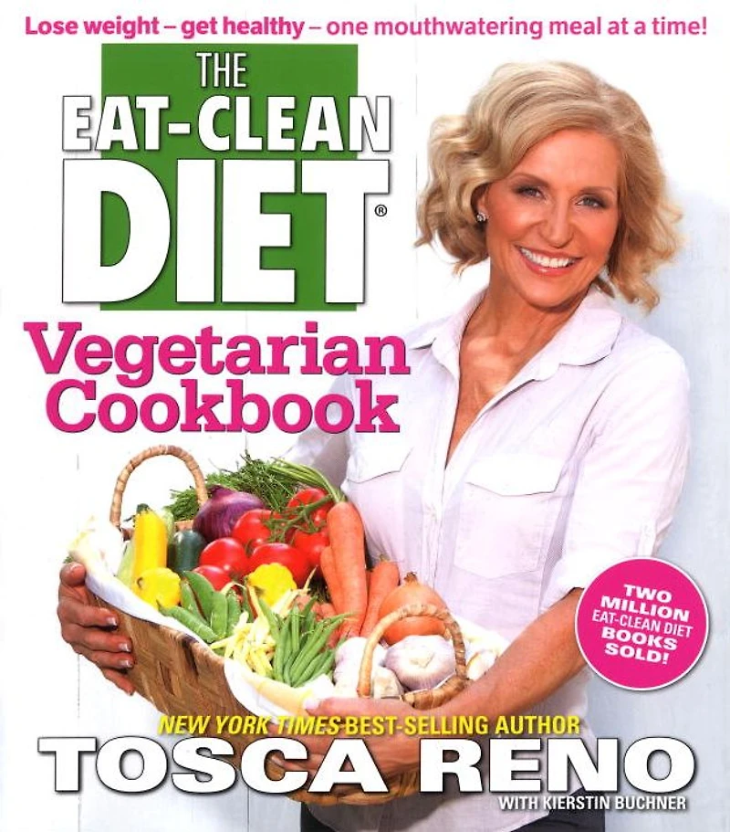 The Eat-Clean Diet Vegetarian Cookbook: Lose weight - get healthy one mouthwatering meal at a time!