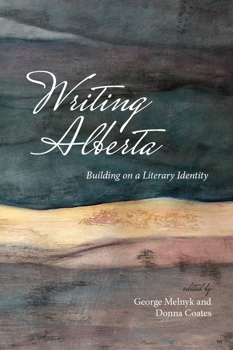 Writing Alberta: Building on a Literary Identity
