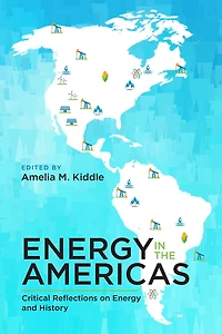 Energy in the Americas: Critical Reflections on Energy and History