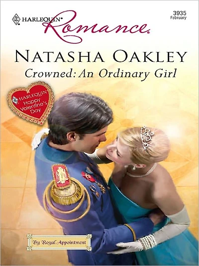 Crowned: An Ordinary Girl (Harlequin Romance #3935)