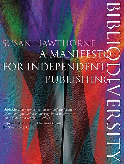 Bibliodiversity: A Manifesto for Independent Publishers
