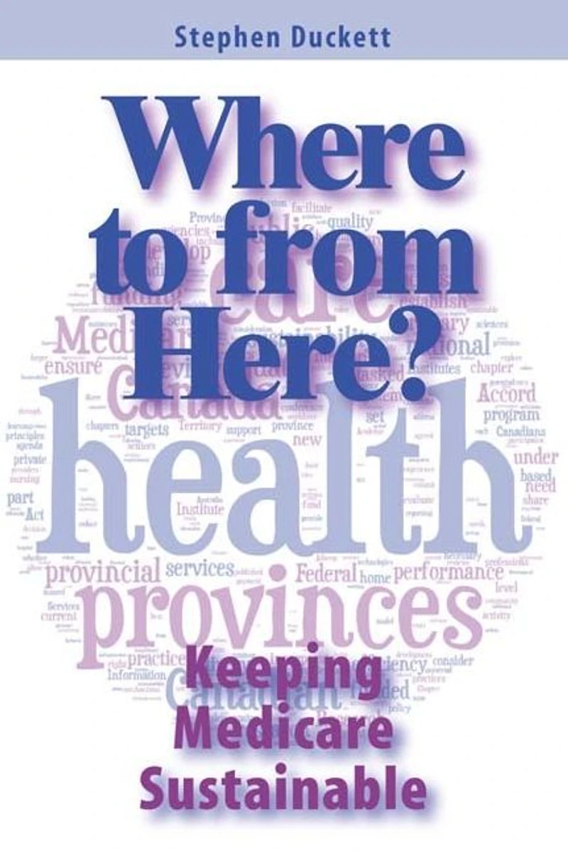 Where to from Here?: Keeping Medicare Sustainable
