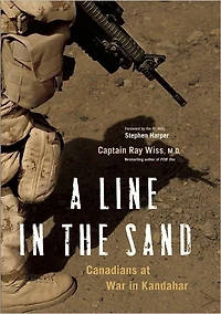 A Line the Sand: Canadians at War Kandahar