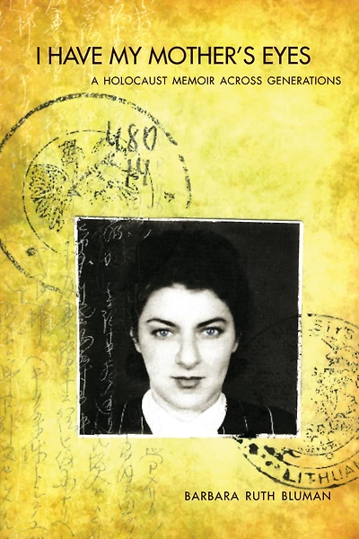 I Have My Mother's Eyes: A Holocaust Story across Generations