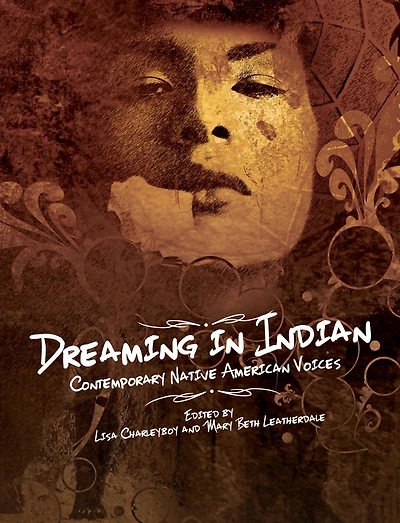 Dreaming Indian: Contemporary Native American Voices