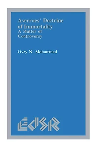 Averroës' Doctrine of Immortality: A Matter of Controversy