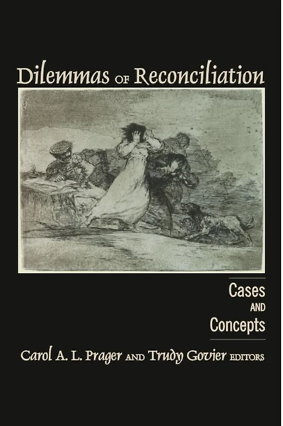 Dilemmas of Reconciliation: Cases and Concepts