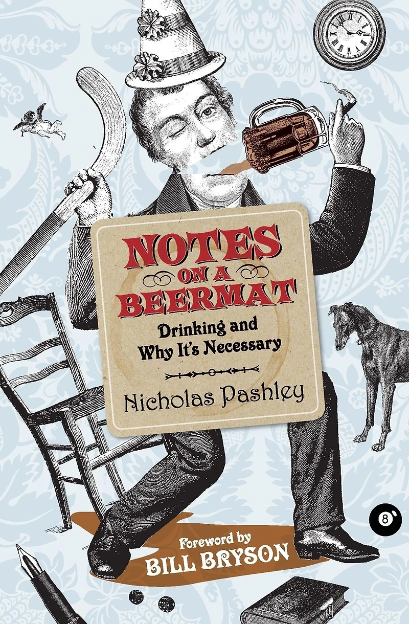 Notes On A Beermat: Drinking and Why It's Necessary