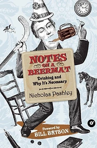 Notes On A Beermat: Drinking and Why It's Necessary