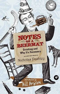 Notes On A Beermat: Drinking and Why It's Necessary