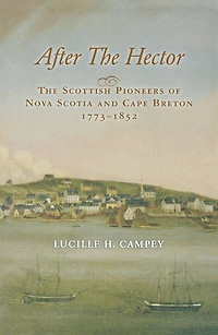 After The Hector: Scottish Pioneers of Nova Scotia and Cape Breton, 1773-1852