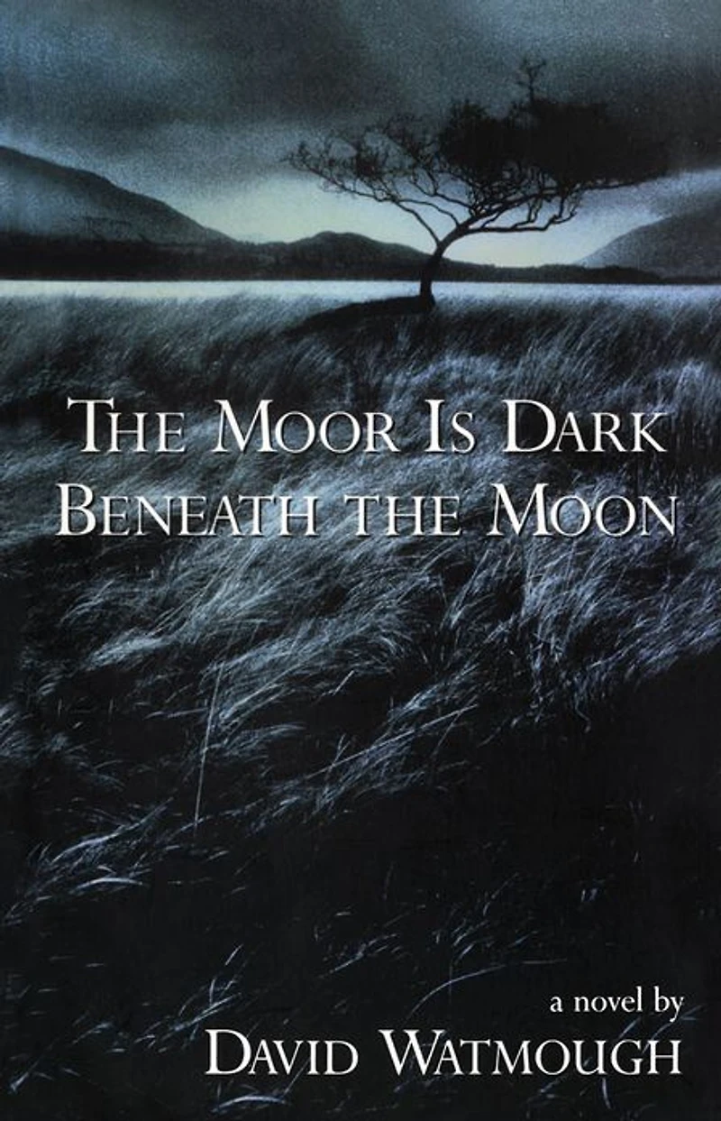 the Moor is Dark Beneath Moon