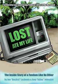 Lost Ate My Life: The Inside Story of a Fandom Like No Other